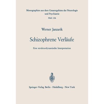 Schizophrene Verläufe, Taschenbuch von W. Janzarik, Springer Berlin, 978-3-540-04282-2