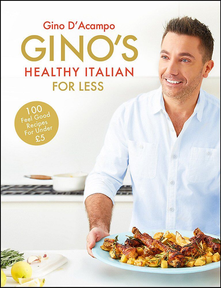 Hodder & Stoughton Gino's Healthy Italian for Less by Gino D'Acampo - 100 Feelgood Budget Italian Recipes - Hardback Cookbook
