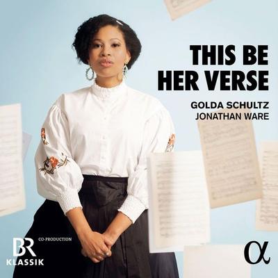 This be her Verse-Werke für Sopran - Golda Schultz,Jonathan Ware, CD