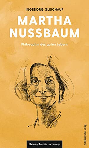 Ingeborg Gleichauf - Martha Nussbaum: Philosophin des guten Lebens (Philosophie für unterwegs) - Preis vom 30.09.2026 09:01:18 h