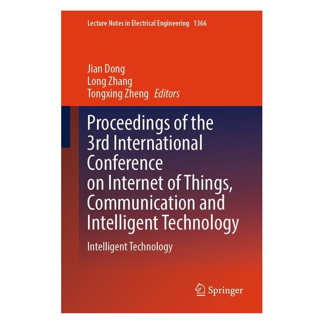 Springer Proceedings of the 3rd International Conference on Internet of Things, Communica (Englisch, Hardcover, Zhang Long, Zheng Tongxing) (67045644)