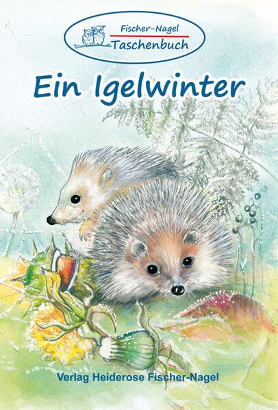 Heiderose Fischer-Nagel - Fischer-Nagel Taschenbuch / Ein Igelwinter: Ein Igelwinter - Preis vom 30.09.2026 09:01:18 h