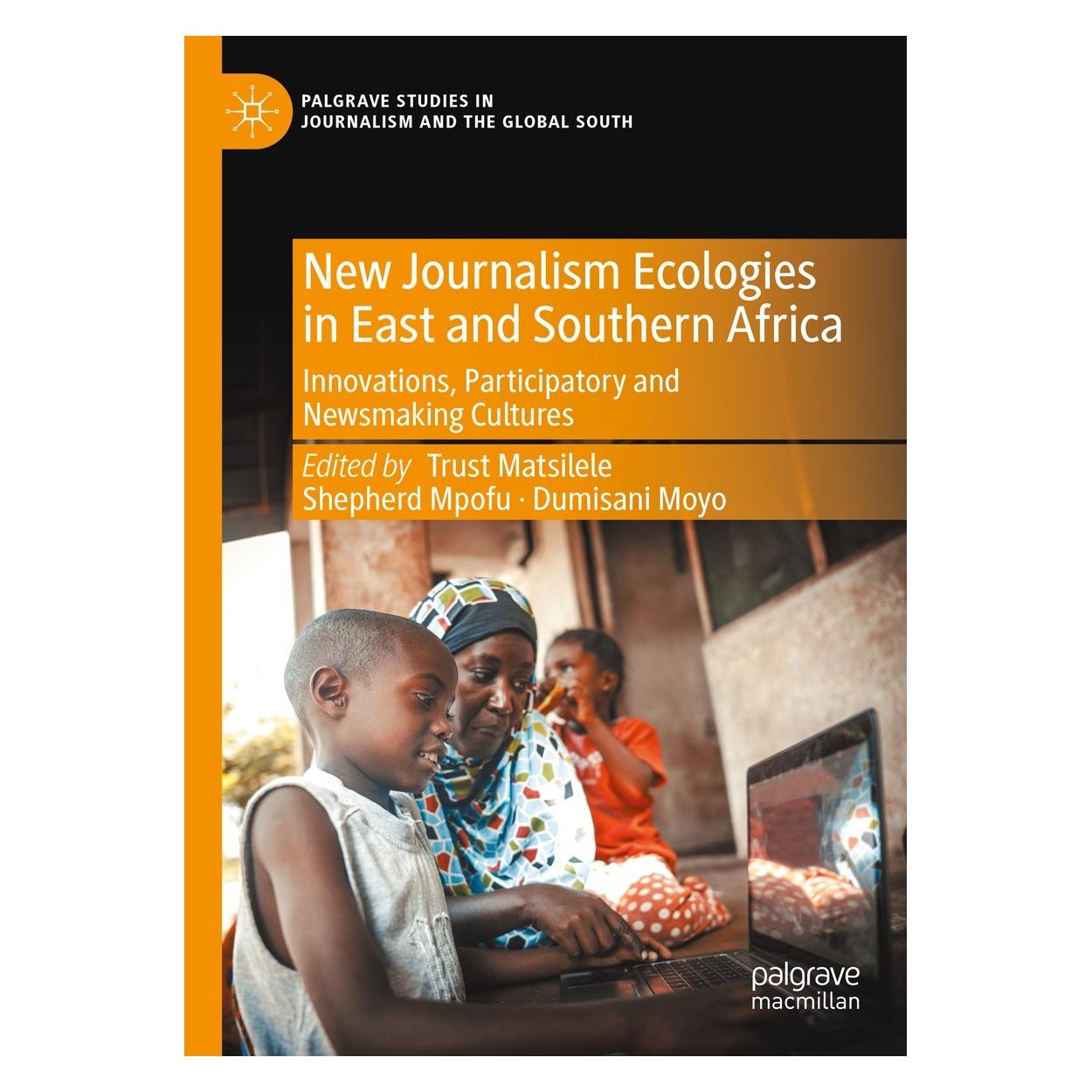 Springer New Journalism Ecologies in East and Southern Africa (Englisch, Hardcover, Dumisani Moyo, Shepherd Mpofu, Trust Matsilele) (9783031236242)