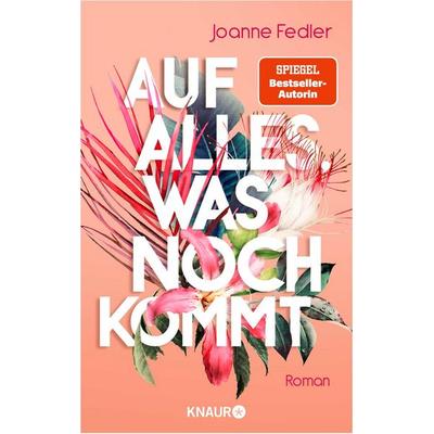 Auf alles, was noch kommt, Taschenbuch von Joanne Fedler, Knaur, 978-3-426-22698-8