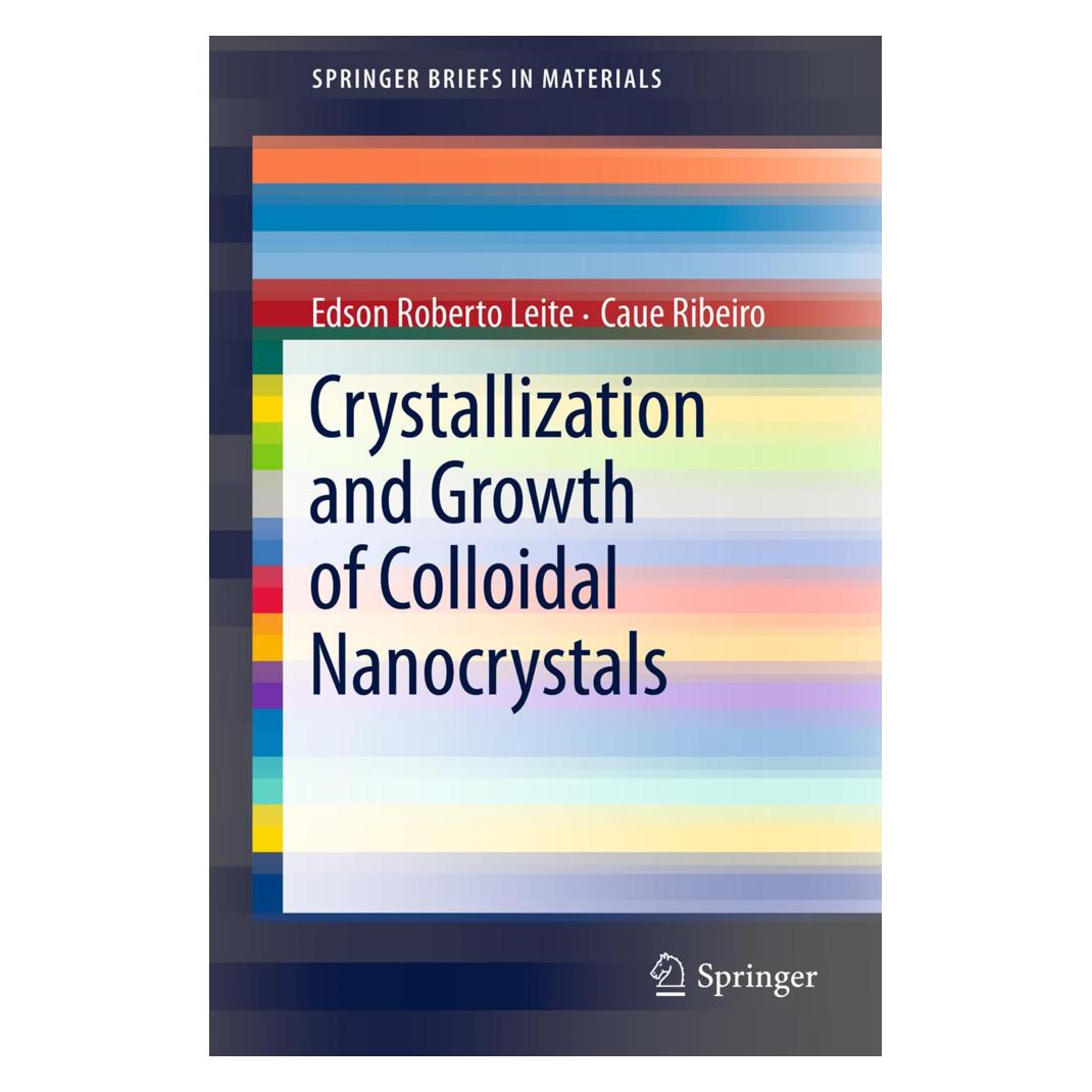 Springer Crystallization and Growth of Colloidal Nanocrystals (Englisch, Softcover, Caue Ribeiro, Edson Roberto Leite) (55404325)