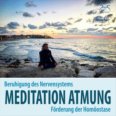 Meditation Atmung, Beruhigung des Nervensystems und Förderung der Homöostase - Pierre Bohn,Torsten Abrolat, Audio, 4066004647265
