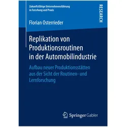 Replikation von Produktionsroutinen in der Automobilindustrie, Fachbücher von Florian Osterrieder