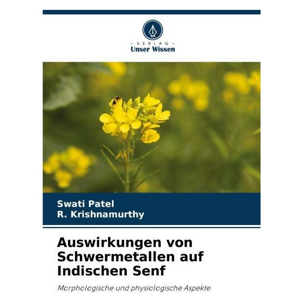 Bod Auswirkungen von Schwermetallen auf Indischen Senf (Deutsch, Softcover, R Krishnamurthy, Swati Patel) (57185921)