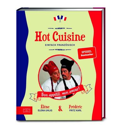 Hot Cuisine, Gebundene Ausgabe von Elena Uhlig,Fritz Karl, ZS - ein Verlag der Edel Verlagsgruppe, 978-3-96584-251-9