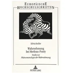 Wahrnehmung bei Merleau-Ponty, Fachbücher von Silvia Stoller