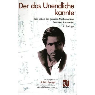 Der das Unendliche kannte, Taschenbuch von Robert Kanigel, Vieweg & Teubner, 978-3-322-83207-8