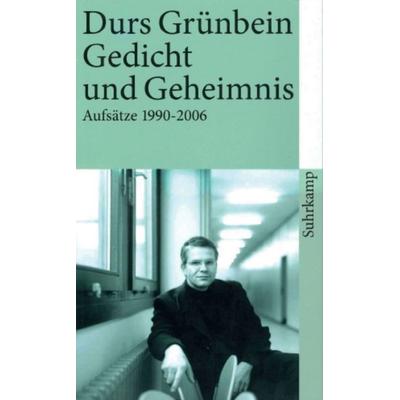 Gedicht und Geheimnis, Taschenbuch von Durs Grünbein, Suhrkamp, 978-3-518-45890-7