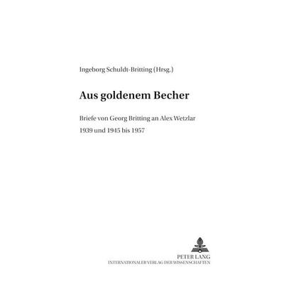 «Aus goldenem Becher», Taschenbuch von , Peter Lang GmbH, Internationaler Verlag der Wissenschaften, 978-3-631-51877-9