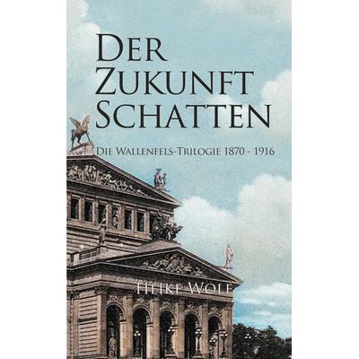 Der Zukunft Schatten, Taschenbuch von Heike Wolf, BoD – Books on Demand, 978-3-7562-4797-4