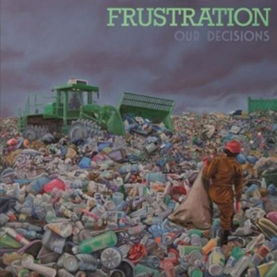 Our Decisions - Frustration, CD