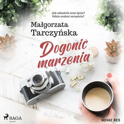 Dogonić marzenia - Malgorzata Tarczynska, Audio, 9788728459430