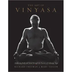 The Art of Vinyasa, Ratgeber von Richard Freeman, Mary Taylor