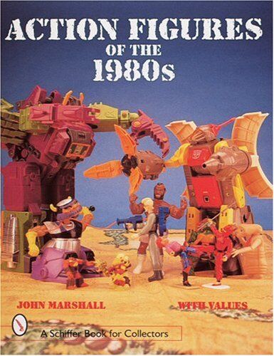 John Marshall - Action Figures of the 1980s (A Schiffer Book for Collectors) - Preis vom 14.10.2026 23:07:16 h