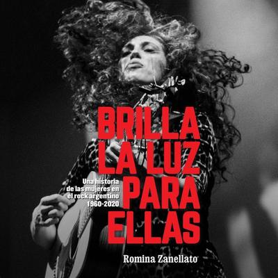 Brilla la luz para ellas - Romina Zanellatto, Audio, 9789152163566