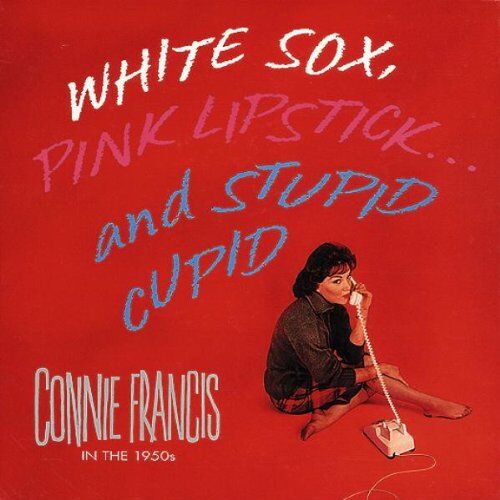 Connie Francis - White Sox, Pink Lipstick & Stupid Cupid - Preis vom 11.10.2026 03:10:56 h