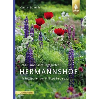 Schau- und Sichtungsgarten Hermannshof, Taschenbuch von Cassian Schmidt, Verlag Eugen Ulmer, 978-3-8186-1936-7