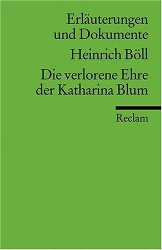 Werner Bellmann - Erläuterungen und Dokumente zu Heinrich Böll: Die verlorene Ehre der Katharina Blum - Preis vom 09.10.2026 07:28:09 h
