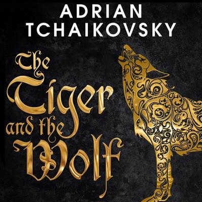 The Tiger and the Wolf - Adrian Tchaikovsky, Audio, 9781509864591
