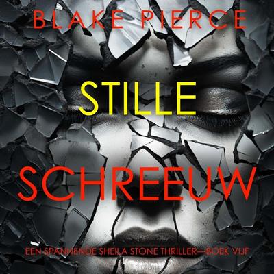 Stille Schreeuw (Een Spannende Sheila Stone Thriller—Boek Vijf) - Blake Pierce, Audio, 9798341574878