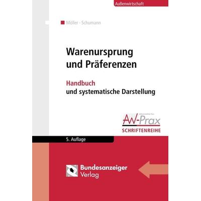 Warenursprung und Präferenzen, Taschenbuch von Gesa Schumann,Thomas Möller, Bundesanzeiger, 978-3-89817-924-9