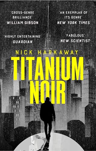 Nick Harkaway - Titanium Noir (A Titanium Noir novel) - Preis vom 10.10.2026 11:48:34 h