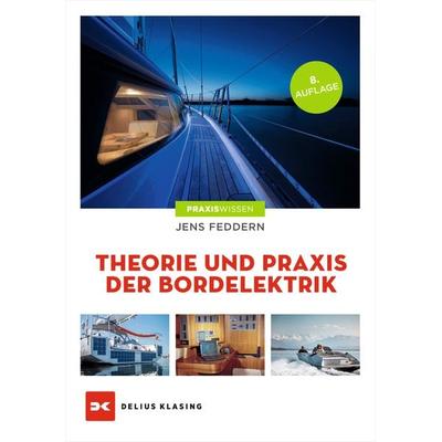 Theorie und Praxis der Bordelektrik, Taschenbuch von Jens Feddern, Delius Klasing, 978-3-667-12384-8