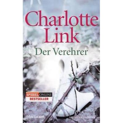 Der Verehrer, Taschenbuch von Charlotte Link, Blanvalet