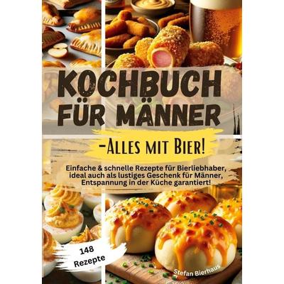 Kochbuch für Männer-Alles mit Bier!, Taschenbuch von Stefan Bierhaus, Lucid Page Media, 978-3-9893544-5-6