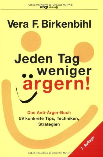 Vera F. Birkenbihl - Jeden Tag weniger ärgern!: Das Anti-Ärger-Buch. 59 konkrete Tips, Techniken, Strategien - Preis vom 04.10.2026 03:51:26 h
