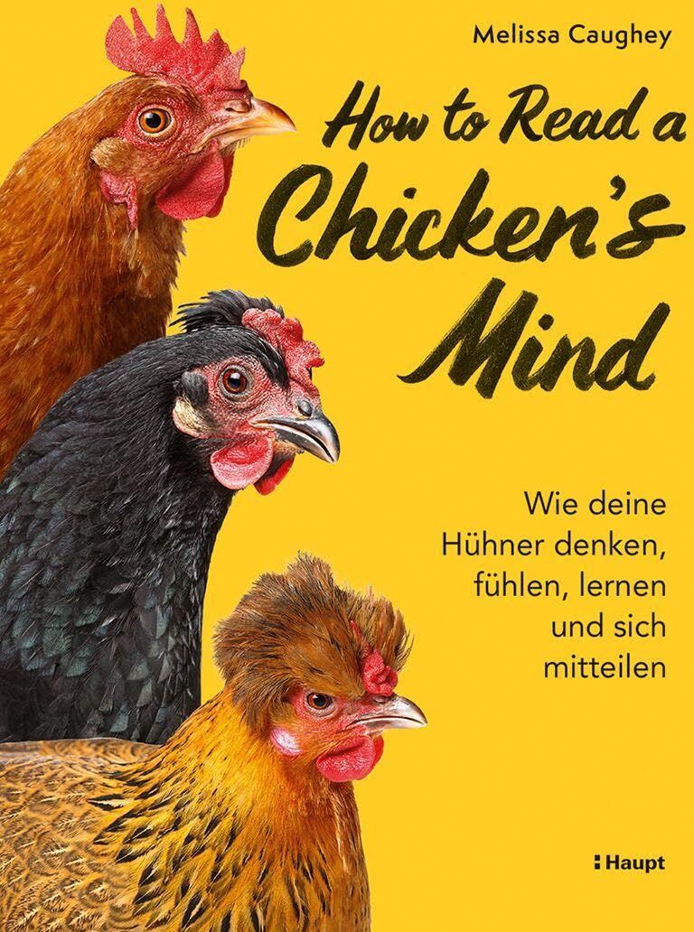 Melissa Caughey - How to Read a Chicken's Mind: Wie deine Hühner denken, fühlen, lernen und sich mitteilen - Preis vom 09.10.2026 07:28:09 h