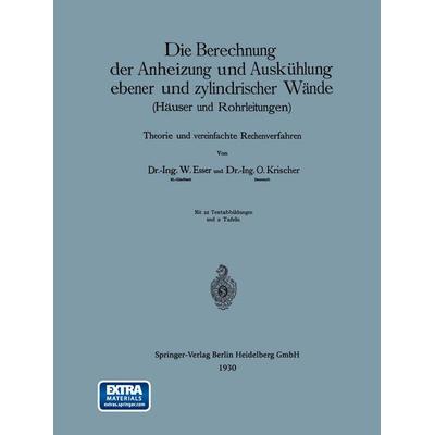 Die Berechnung der Anheizung und Auskühlung ebener und zylindrischer Wände (Häuser und Rohrleitungen), Taschenbuch von Wilhelm Esser,Otto Krischer,