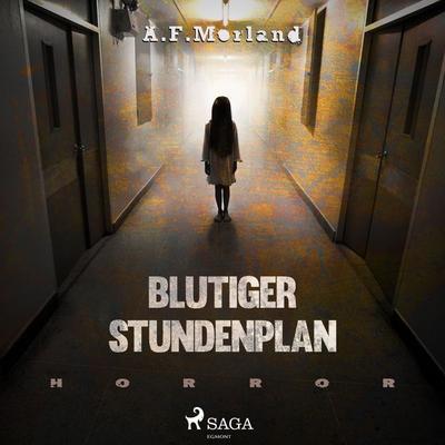 Blutiger Stundenplan - Horror - A.F. Morland, Audio, 9788726013351