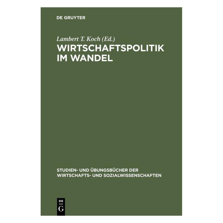 De Gruyter Wirtschaftspolitik im Wandel (Deutsch, Hardcover, T Koch) (67826154)