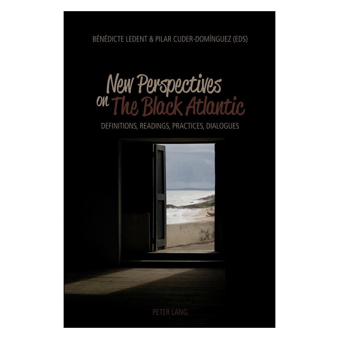 Peter Lang New Perspectives on The Black Atlantic (Englisch, Softcover, Bénédicte Ledent, Pilar Cuder-Domínguez) (33214871)