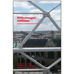 VERSschmuggel/réVERSible, Belletristik von Aurélie Wohlfahrt Maurin, Christian Filips, Arno Calleja, Linda Maria Baros