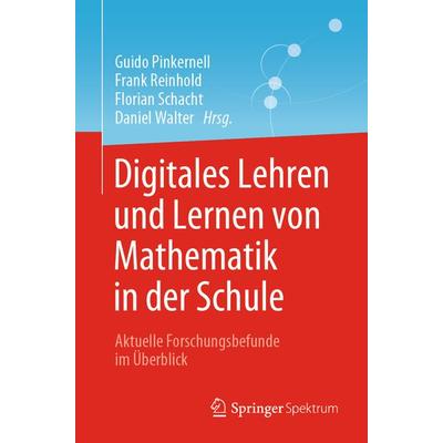 Digitales Lehren und Lernen von Mathematik in der Schule, Taschenbuch von , Springer Berlin, 978-3-662-65280-0