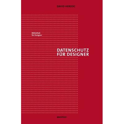 Datenschutz für Designer, Taschenbuch von David Herzog, Avedition, 978-3-89986-355-0