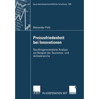 Preiszufriedenheit bei Innovationen, Taschenbuch von Alexander Pohl, Deutscher Universitätsverlag, 978-3-8244-9142-1