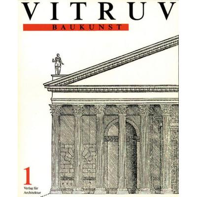Baukunst, Taschenbuch von Vitruv, Birkhäuser Basel, 978-3-7643-5518-0