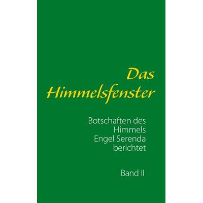 Das Himmelsfenster, Taschenbuch von Ronald Schneider, BoD – Books on Demand, 978-3-8391-7393-0