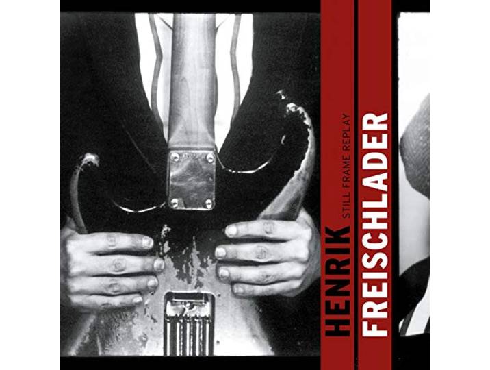 Henrik Freischlader - Still Frame Replay