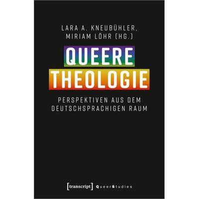 Queere Theologie, Taschenbuch von , Transcript, 978-3-8376-7338-8