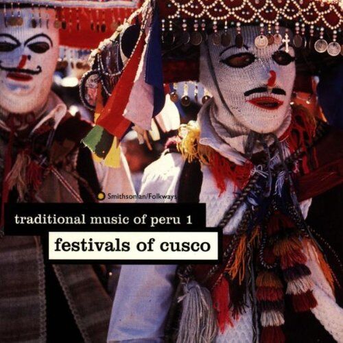 Various - Traditional Music of Peru 1- festivals of cusco - Preis vom 30.09.2026 09:01:18 h