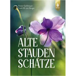 Alte Staudenschätze, Ratgeber von Frank M. von Berger