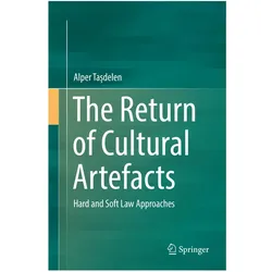 The Return of Cultural Artefacts, Fachbücher von Alper Tasdelen